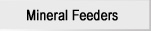 Mineral Feeders