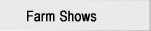 Farm Shows